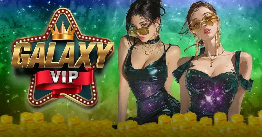 Galaxy vip